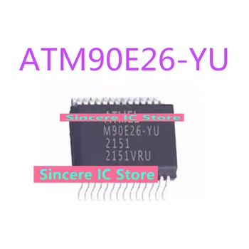 ATM90E26-YU ATM90E26 SMT SSOP28 чип для измерения энергии Совершенно новый Оригинальный