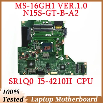 Для MSI GE60 GP60 MS-16GH1 версии 1.0 с материнской платой SR1Q0 I5-4210H CPU N15S-GT-B-A2 GTX840M Материнская плата ноутбука 100% Протестирована Хорошо